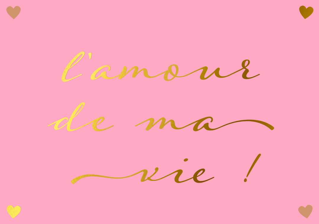 Postkarte - pure - L'amour de ma vie