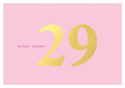 Klappkarte - La Card - Schon wieder 29, gold
