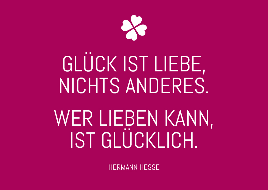 *PK - Wortsinn - Glück ist Liebe, nichts anderes. *PK - Wortsinn - Glück ist Liebe, nichts anderes.