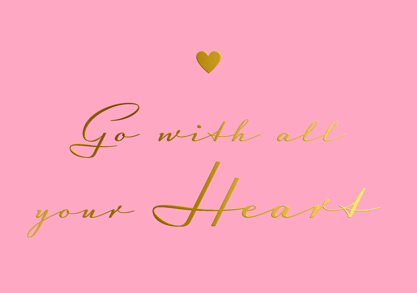 Postcard - pure - go with all your heart