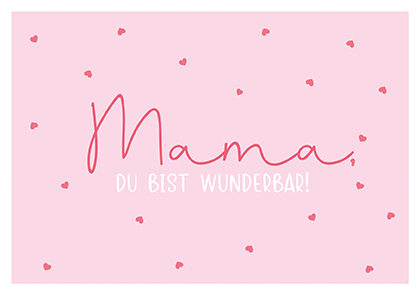 Postkarte - La Card - Mama, du bist wunderbar