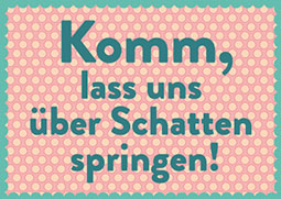 Postkarte - Toni Starck - Über Schatten springen