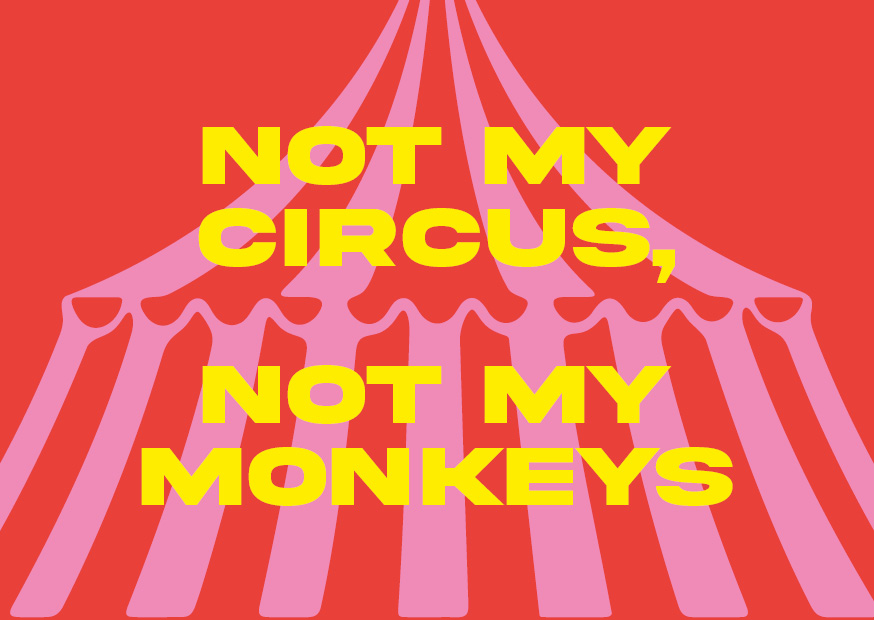 Postcard - happy wrong - Not my circus