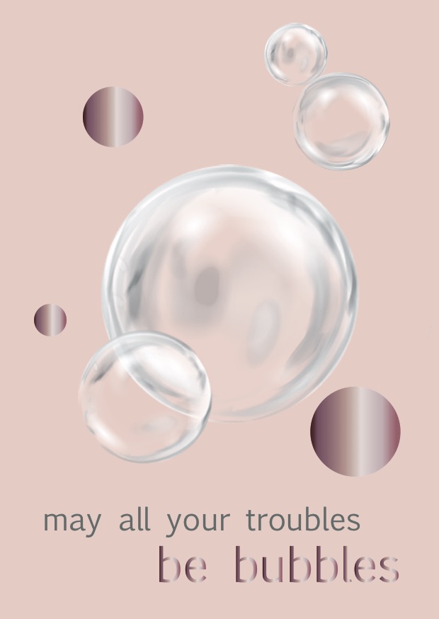 Postcard - Toni Starck - troubles be bubbles